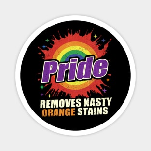 Resist Anti Trump Remove Stubborn Orange Stains Pride Month LGBTQ Magnet